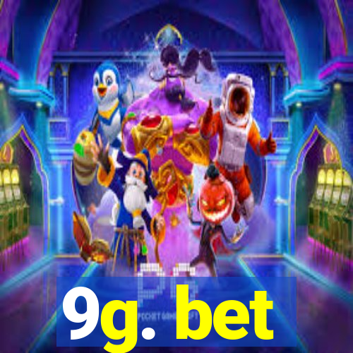 9g. bet